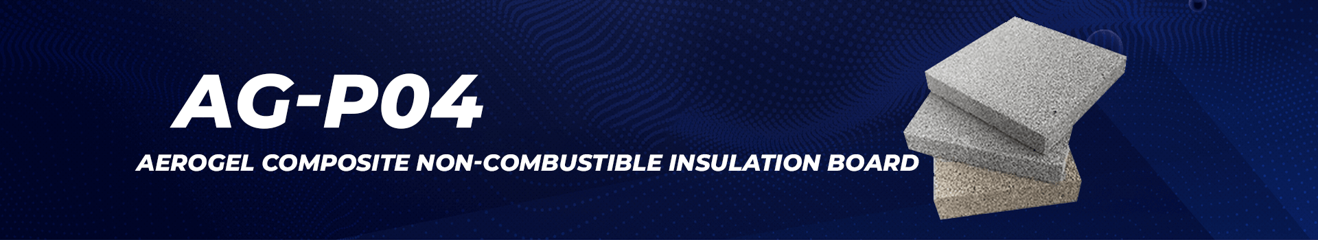 AG-P04 Aerogel Composite Non-Flammable Insulation Board - COMPOSITE NON-COMBUSTIBLE INSULATION BOARD